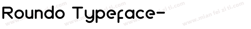 Roundo Typeface字体转换